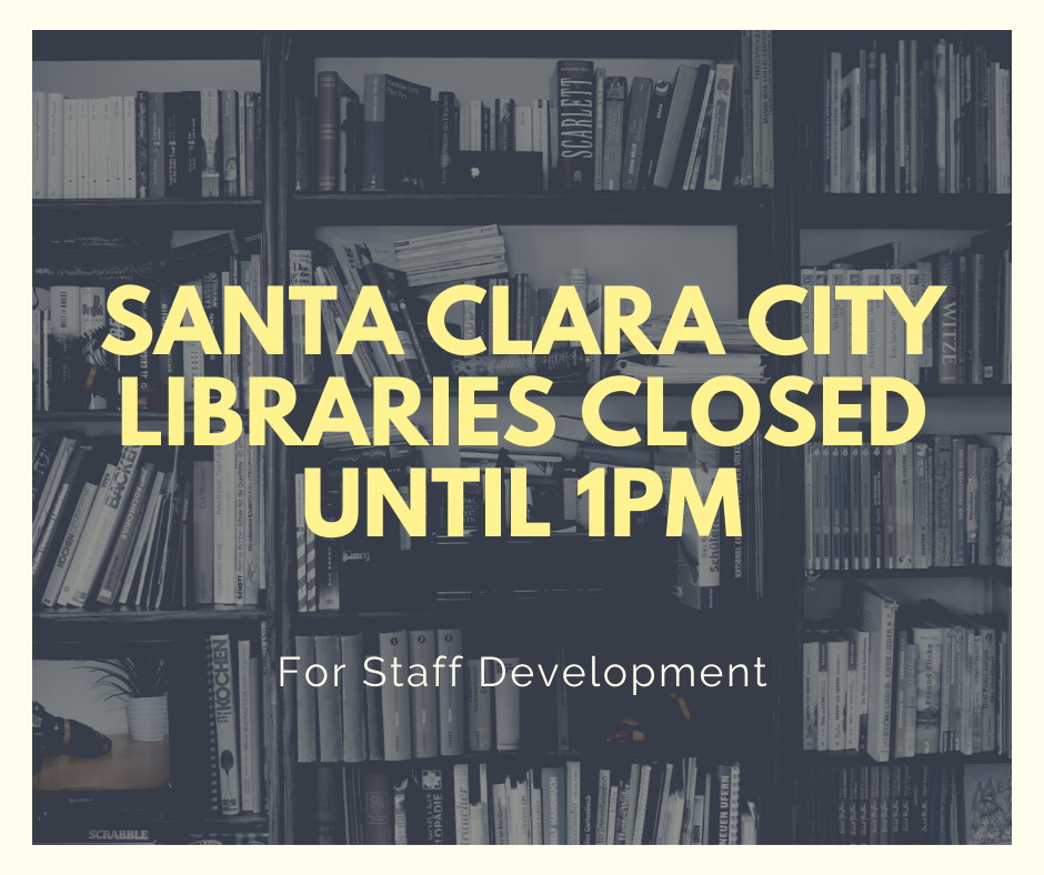 The Santa Clara City Library is closed until 1pm for staff development