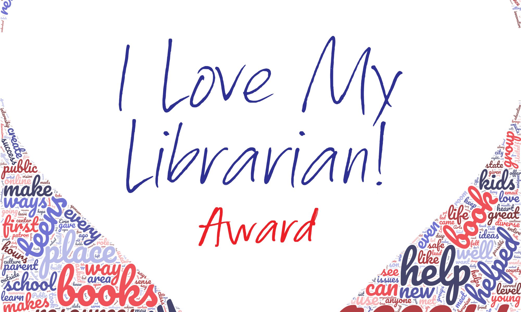 I love my librarian award. nominate your favorite Santa Clara City Librarian
