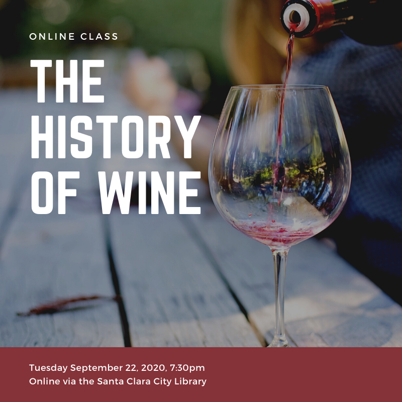 Online Class: The History of Wine, sponsored by The Santa Clara City Library foundation and friends