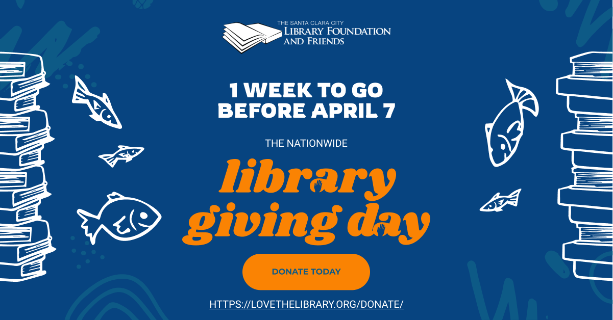 One week until Library Giving Day, donate to The Santa Clara City Library Foundation and Friends on Library Giving Day