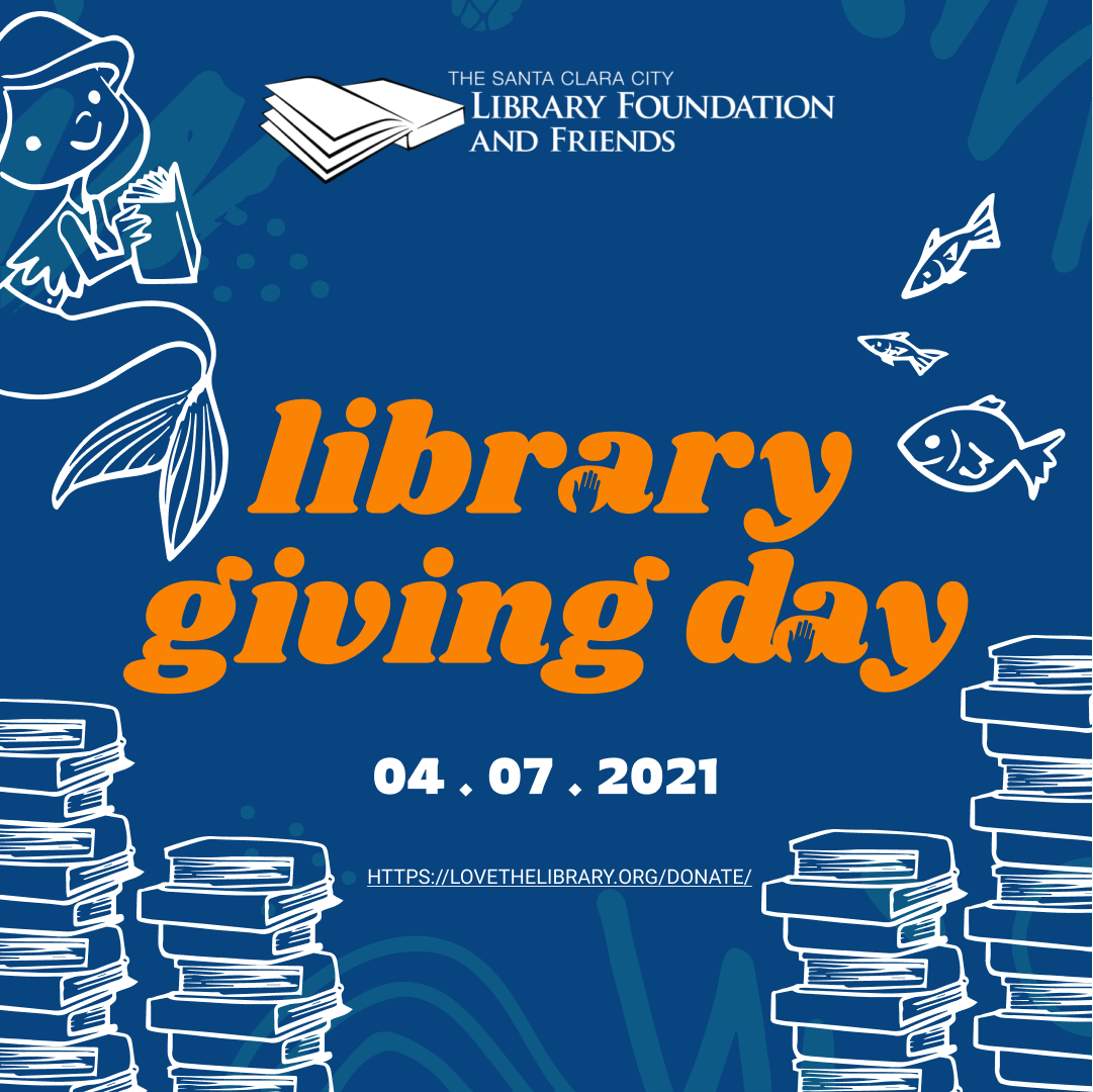 The Santa Clara City Library Foundation and Friends announces that Library Giving Day is April 7, 2021