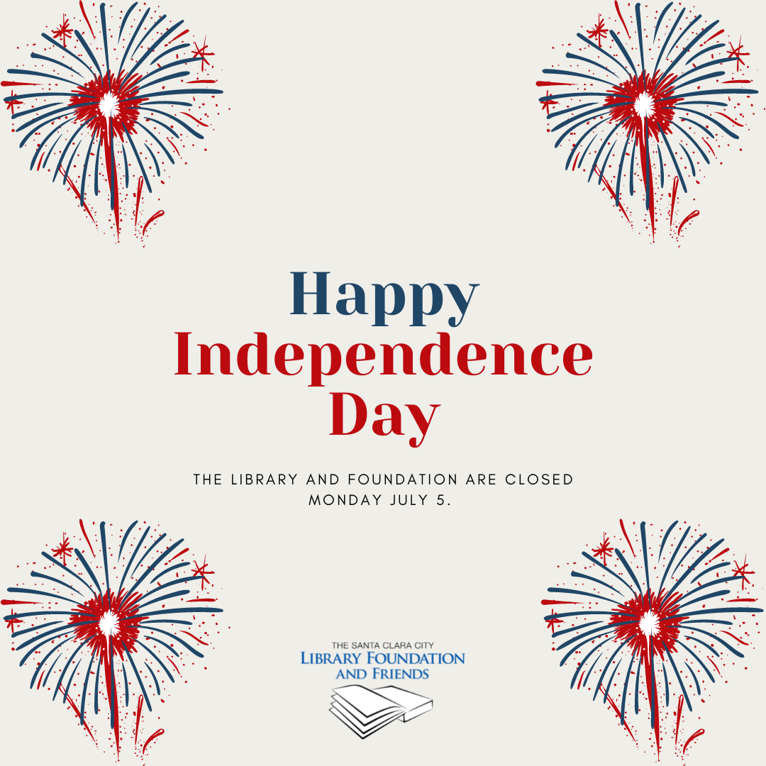 happy Independence Day from The Santa Clara City Library foundation and friends