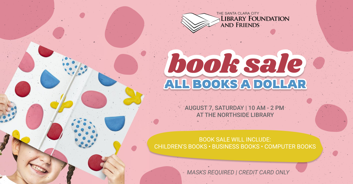 a pink and yellow graphic advertising the friends of The Santa Clara City Library's book sale at Northside library on Saturday august 7, 2021