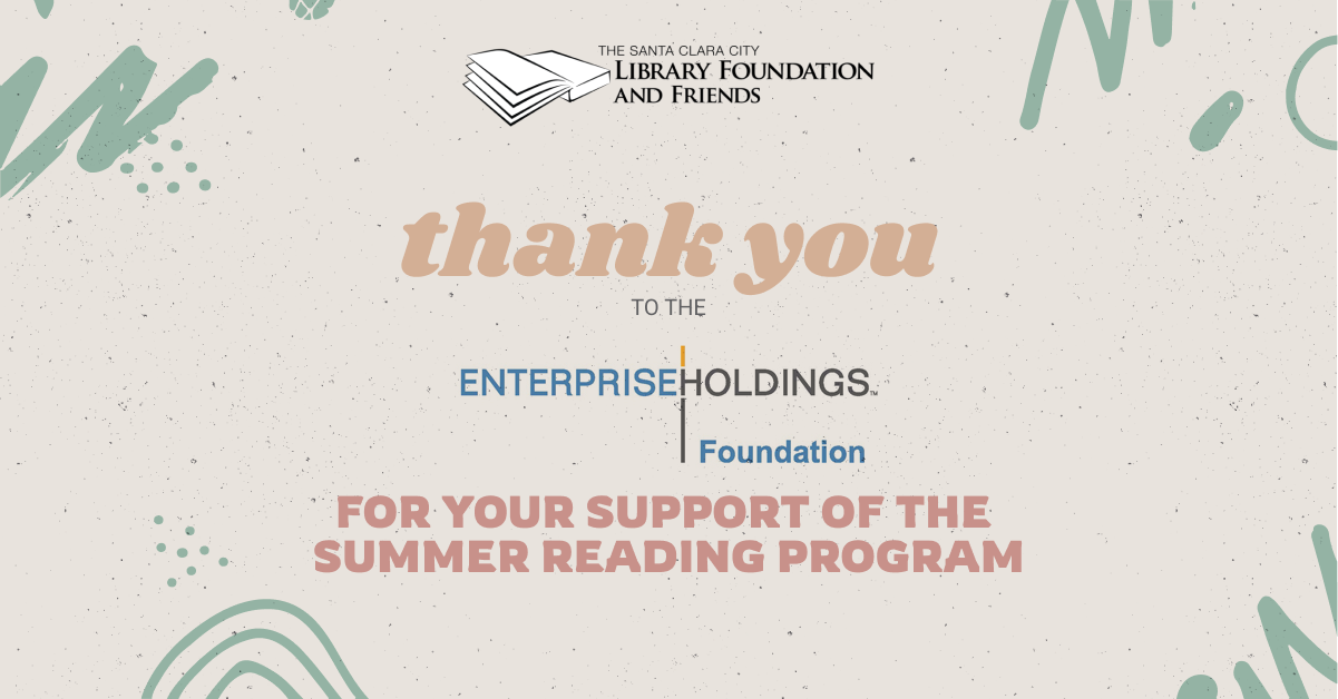 the Santa Clara City Library foundation and friends thanks the enterprise holdings foundation for their ongoing support of the Santa Clara City library's summer reading program