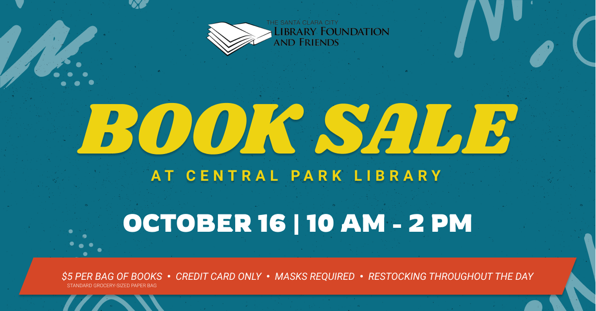 a teal and yellow and red graphic advertising the friends of The Santa Clara City Library book sale on October 16, 2021 at the Central Park library