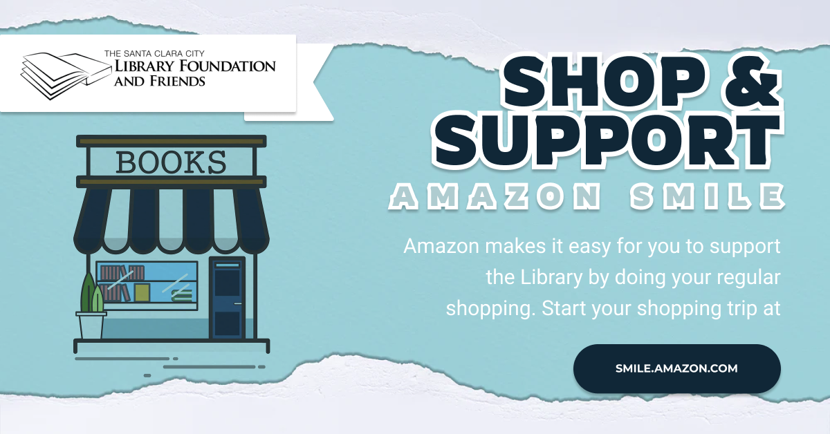 graphic asking people to start their amazon shopping trips at amazon smile to support The Santa Clara City Library Foundation and Friends