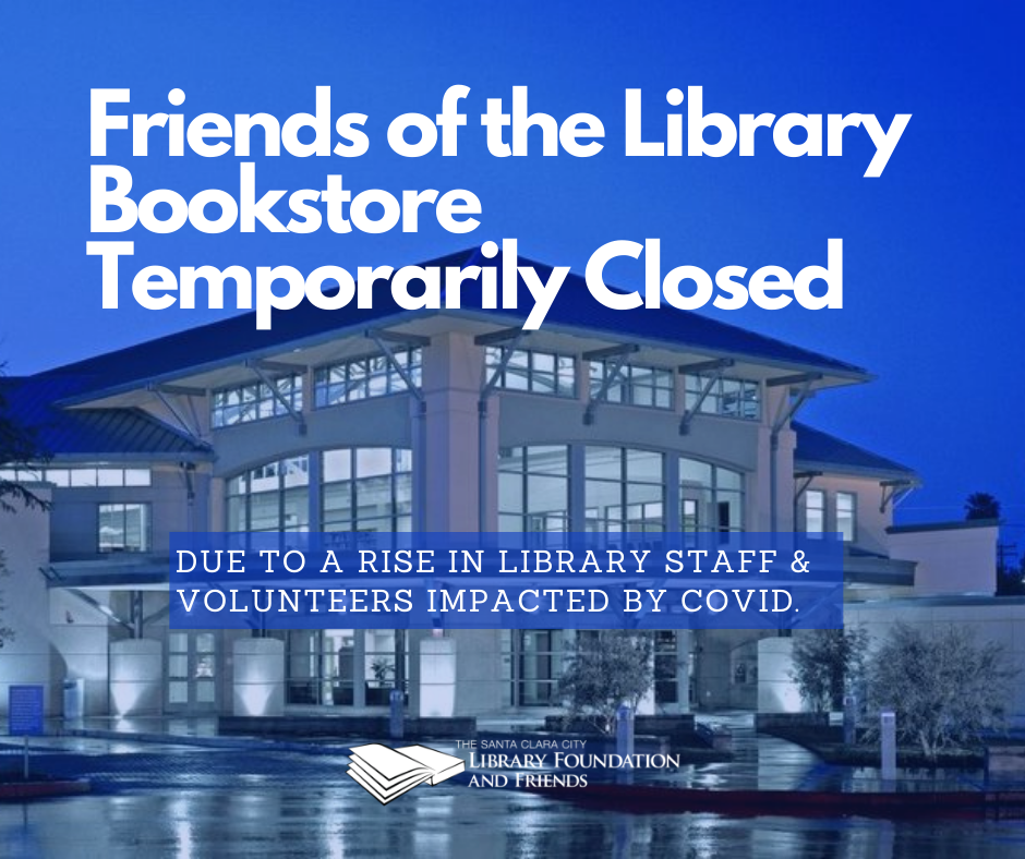 A photo of the Central Park Library with an announcement that the Friends of The Santa Clara City Library Bookstore is closed because of a rise of volunteers impacted by covid