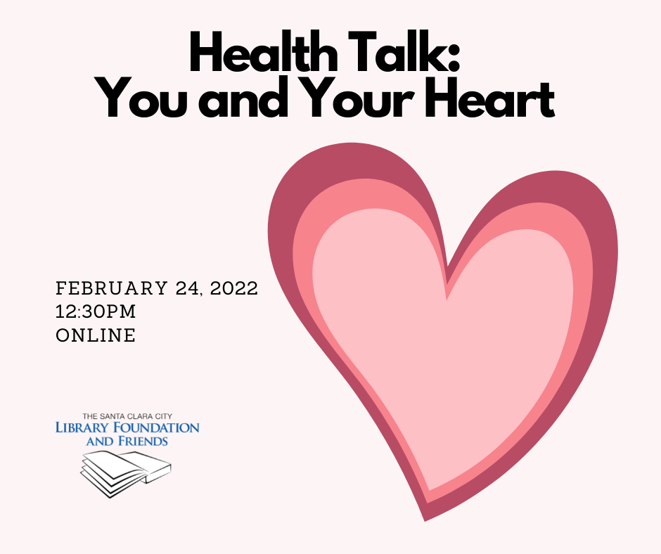 graphic for an online health talk: you and your heart, a class sponsored by The Santa Clara City Library foundation and Friends