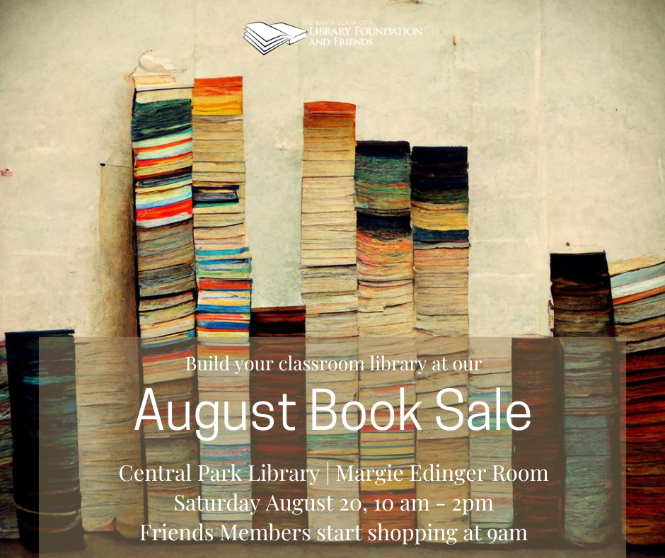 build up your classroom library at the friends of the Santa Clara City library book sale on Saturday august 20 from 10am - 2pm at Central Park library