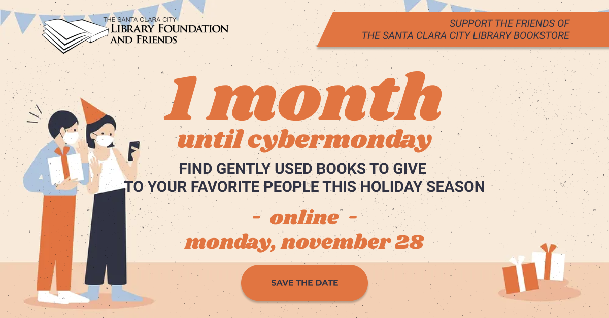 One month until cybermonday, a great day to buy books from the Friends of the Santa Clara City Library online bookstore.