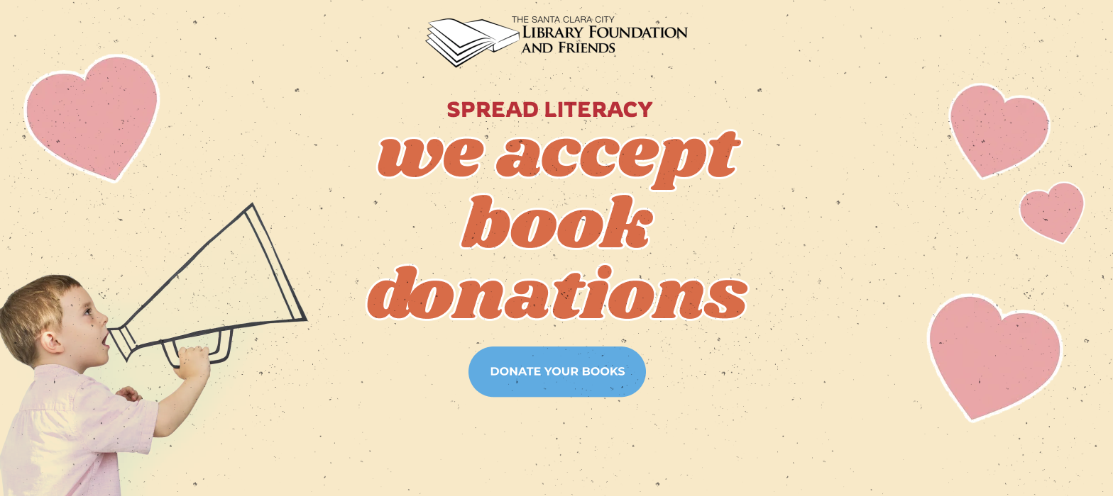 spread literacy: donate your books to the Santa Clara City Library foundation and friends