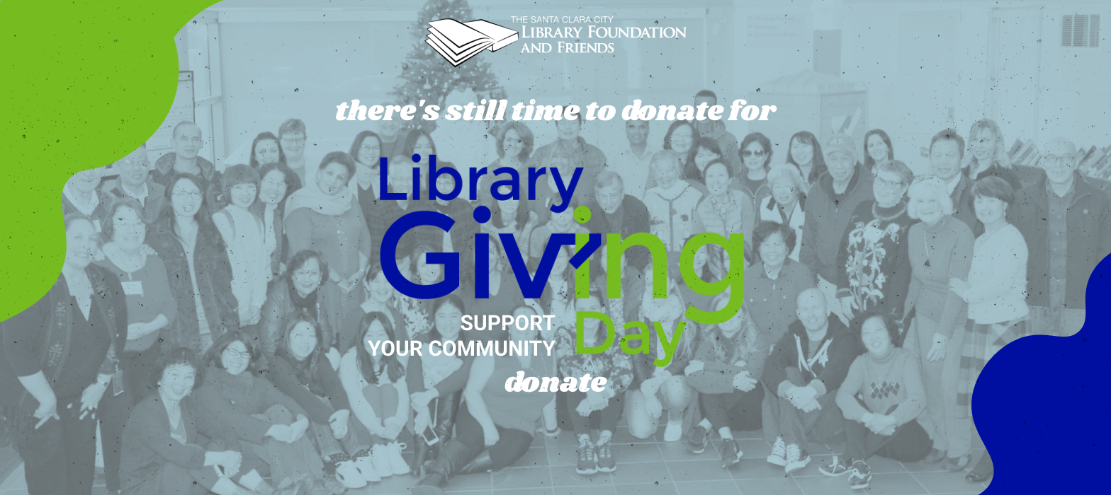 There's still time to donate to the Santa Clara City Library Foundation and Friends on Library Giving Day