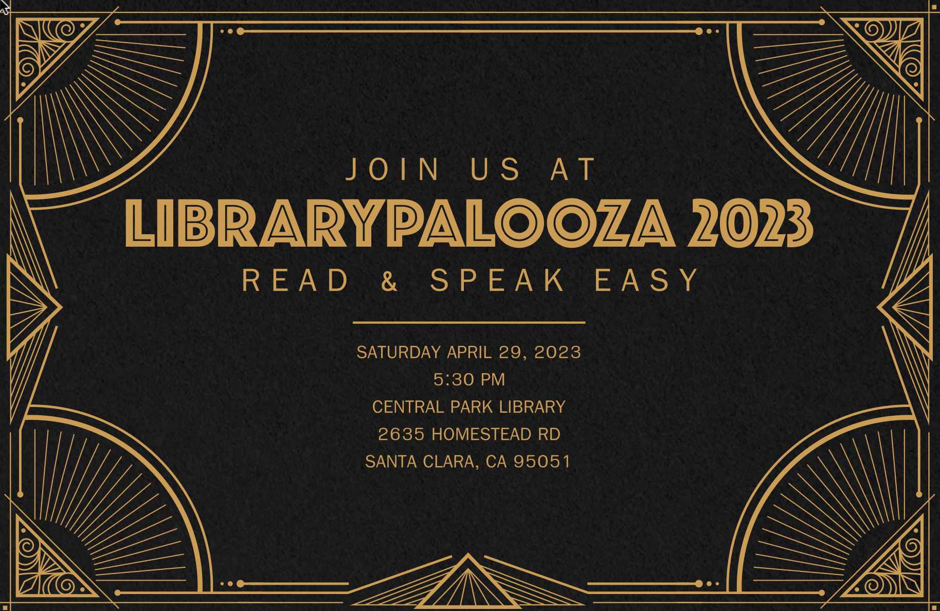 Join us at Librarypalooza 2023: Read and Speak Easy on Sunday April 29, 2023 starting at 5:30pm at the Central Park Library. This is the annual fundraiser for the Santa Clara City Library Foundation and Friends