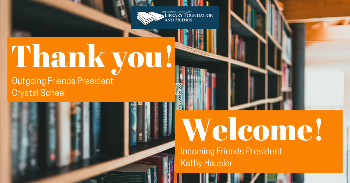 A message thanking the outgoing President of the Friends of the Santa Clara City Library and welcoming the incoming Friends President.