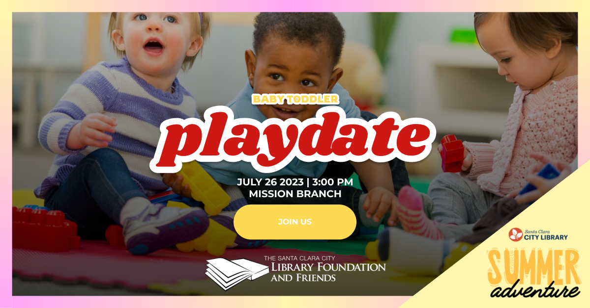The Santa Clara City Library is hosting a baby-toddler playdate at Mission Library as part of their Summer Adventure, their Summer Reading program. The Foundation and Friends is proud to support this important literacy program.
