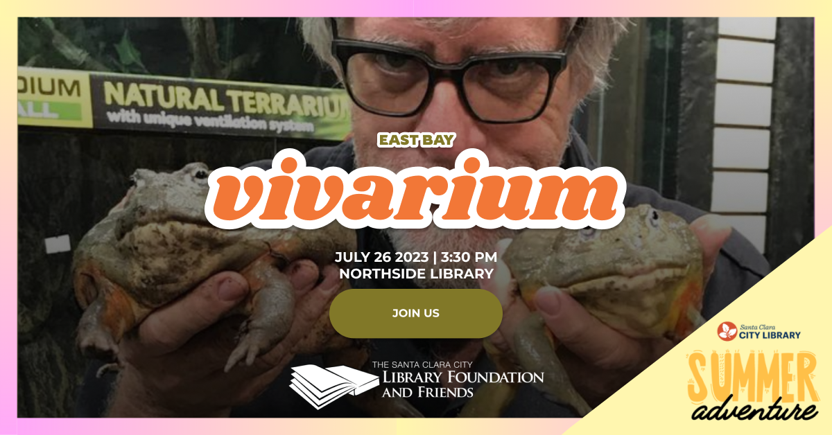 Join the East Bay Vivarium at the Northside Library on July 26 at 3:30pm, part of The Santa Clara City Library's summer reading program. The Foundation and Friends is proud to support this program.