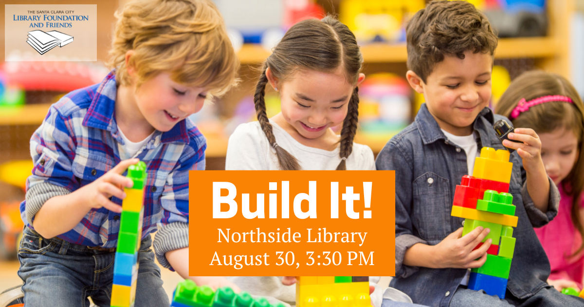 An image of young children playing with legos, promoting the Build It! session at the Northside Library on August 30 at 3:30pm. Sponsored by the Santa Clara City Library Foundation and Friends