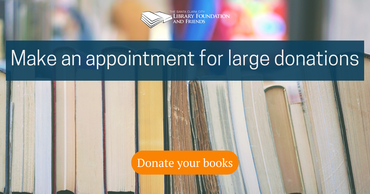 Make an appointment for large book donations to the Santa Clara city Library Foundation and Friends