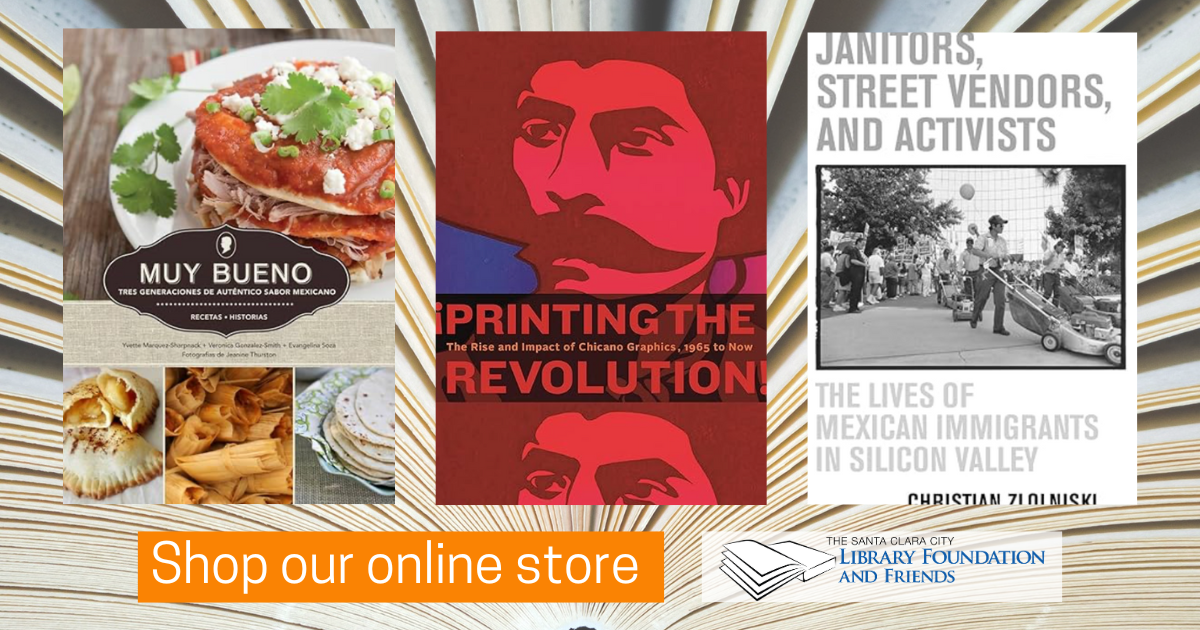 Shop books by and about Latinx authors on the Santa clara city library foundation and friends online bookstore