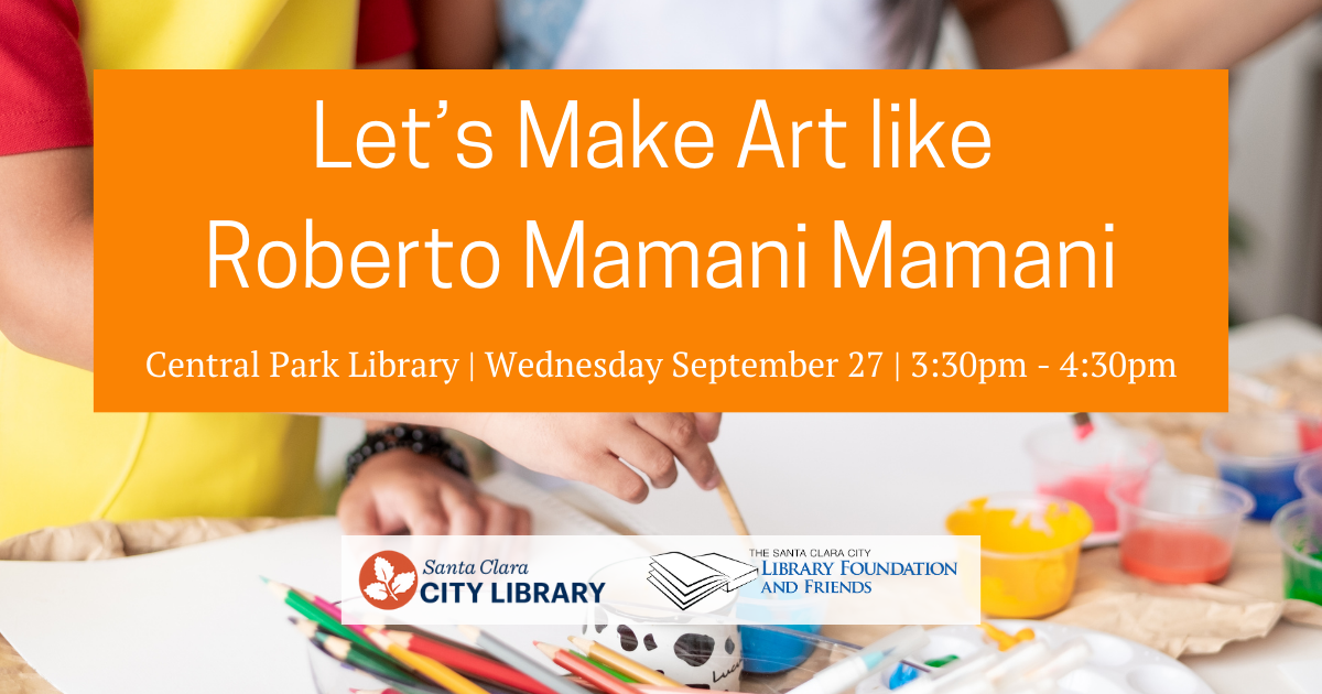 The Foundation and Friends is proud to support Let's Make Art like Roberto Mamani Mamani at the Central Park Library on Wednesday September 27 at 3:30pm