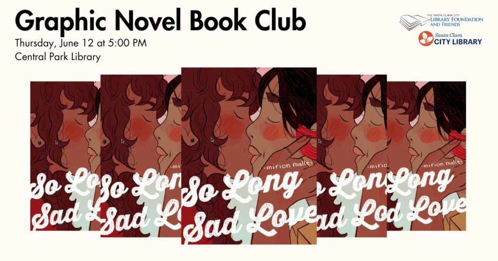 an image capture of the cover of "So Long Sad Love", the book for the June Graphic Novel Book Club at the Santa Clara City Library