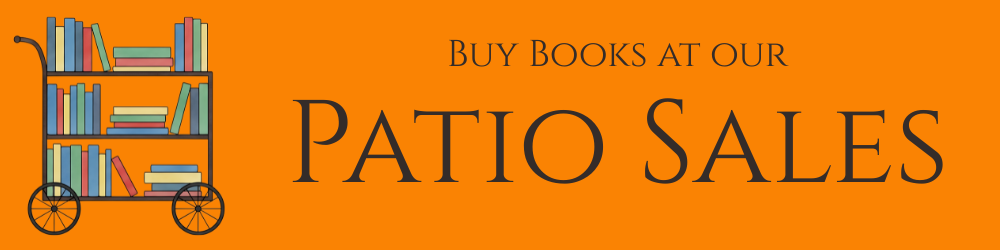 Buy books at our Patio Sales
